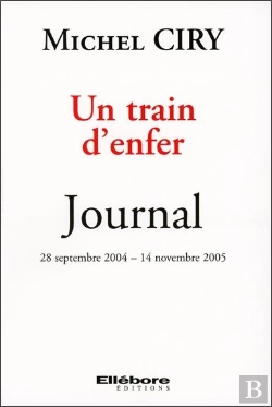 Bertrand.pt - Un Train D'Enfer ; Journal 28 Septembre 2004 - 14 Novembre 2005