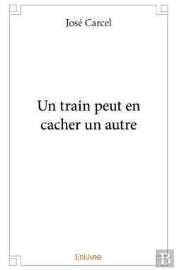 Bertrand.pt - Un Train Peut En Cacher Un Autre