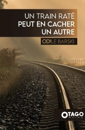 Un Train Raté Peut En Cacher Un Autre