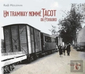 Un Tramway Nomme Tacot Du Perigord