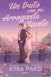 Un Trato Con Mi Arrogante Cliente (Jefes Malvados Y Millonarios 2)