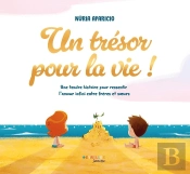 Un Trésor Pour La Vie ! : Une Tendre Histoire Pour Ressentir L'Amour Infini Entre Frères Et Soeurs