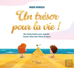 Bertrand.pt - Un Trésor Pour La Vie ! : Une Tendre Histoire Pour Ressentir L'Amour Infini Entre Frères Et Soeurs