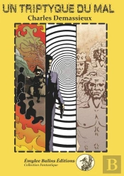 Un Triptyque Du Mal