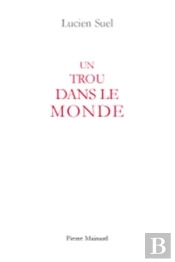 Un Trou Dans Le Monde