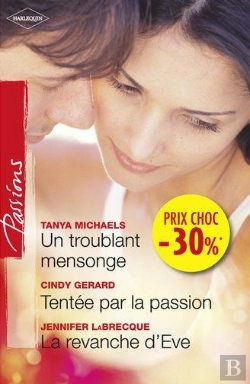 Bertrand.pt - Un Troublant Mensonge - Tentee Par La Passion - La Revanche D'Eve