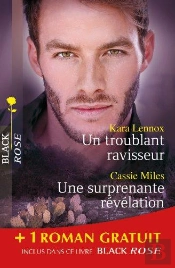 Un Troublant Ravisseur - Une Surprenante Revelation - Une Dangereuse Alliance