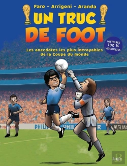 Bertrand.pt - Un Truc De Foot : Les Anecdotes Les Plus Incroyables De La Coupe Du Monde