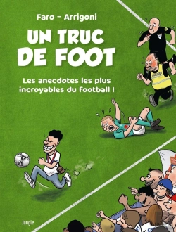 Bertrand.pt - Un Truc De Foot : Les Anecdotes Les Plus Incroyables Du Football !