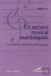 Un Univers Musical Martiniquais ; Le Swares Bele Du Nord Atlantique