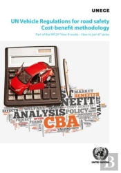 Un Vehicle Regulations For Road Safety Cost-Benefit Methodology