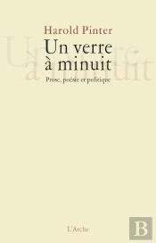 Un Verre À Minuit ; Prose, Poésie Et Politique
