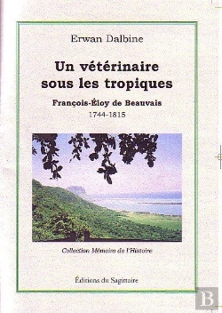 Bertrand.pt - Un Vétérinaire Sous Les Tropiques F.-E. De Beauvais 1744-1815