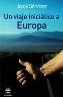 Un Viaje Iniciático A Europa