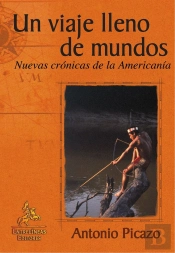 Un Viaje Lleno De Mundos. Nuevas Cronicas De La Americania 