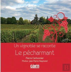 Bertrand.pt - Un Vignoble Se Raconte ; Le Pécharmant
