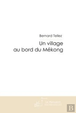 Bertrand.pt - Un Village Au Bord Du Mékong