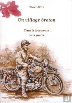 Bertrand.pt - Un Village Breton Tome 2 ; Dans La Tourmente De La Guerre