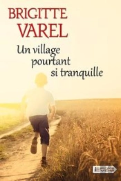 Un Village Pourtant Si Tranquille