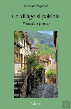 Bertrand.pt - Un Village Si Paisible : Première Partie