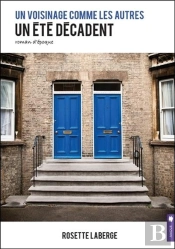 Un Voisinage Comme Les Autres Tome 2 - Un Ete Decadent