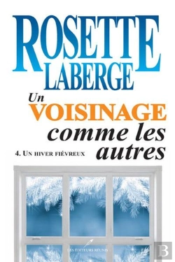 Bertrand.pt - Un Voisinage Comme Les Autres V 04 Un Hiver Fievreux