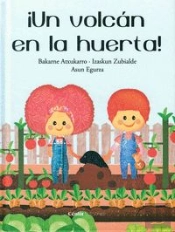 ¡Un Volcán En La Huerta!