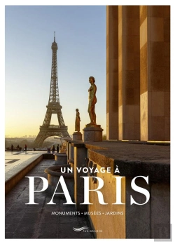 Bertrand.pt - Un Voyage À Paris : Monuments, Musées, Jardins
