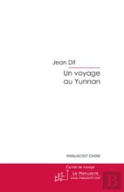 Un Voyage Au Yunnan