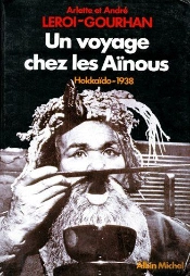 Un Voyage Chez Les Aïnous ; Hokkaido 1938