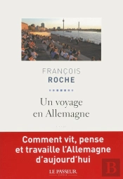 Un Voyage En Allemagne ; Comment Vit, Pense Et Travaille L'Allemagne D'Aujourd'Hui