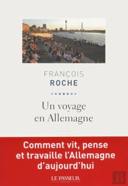 Bertrand.pt - Un Voyage En Allemagne ; Comment Vit, Pense Et Travaille L'Allemagne D'Aujourd'Hui