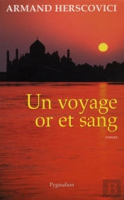 Un Voyage Or Et Sang