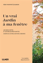 Un Vrai Jardin À Ma Fenêtre