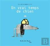 Un Vrai Temps De Chien