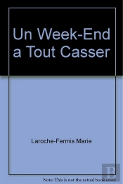 Un Week-End A Tout Casser
