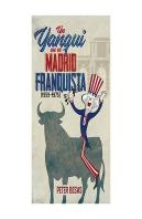 Un Yanqui En El Madrid Franquista