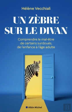 Bertrand.pt - Un Zèbre Sur Le Divan : Comprendre Le Mal-Être De Certains Surdoués, De L'Enfance À L'Âge Adulte