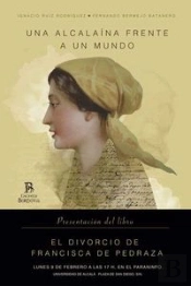 Una Alcalaina Frente Al Mundoel Divorcio De Francisca De Pedraza 