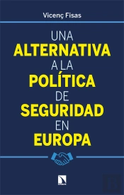 Una Alternativa A La Politica De Seguridad En Europa
