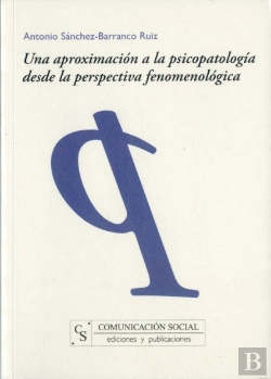 Bertrand.pt - Una Aproximación A La Psicopatología Desde La Perspectiva Fenomenológica