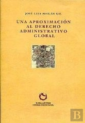 Una Aproximacion Al Derecho Administrativo Global
