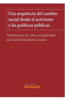Una Arquitecta Del Cambio Social Desde El Activismo Y Las Po