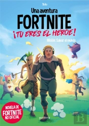 Una Aventura De Fortnite No Oficial. ¡Tu Eres El Heroe!