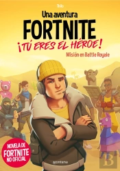 Una Aventura De Fortnite No Oficial. ¡Tu Eres El Heroe!
