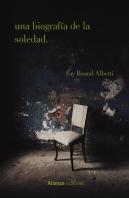 Una Biografia De La Soledad