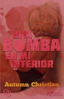 Una Bomba En Mi Interior