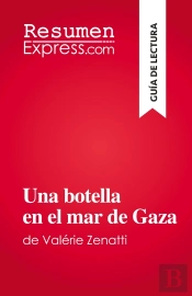 Una Botella En El Mar De Gaza : De Valérie Zenatti