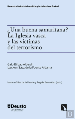 Bertrand.pt - ¿Una Buena Samaritana? La Iglesia Vasca Y Las Víctimas Del Terrorismo
