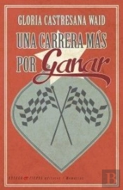 Una Carrera Más Por Ganar